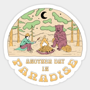 Another day in paradise | sit around the fire and feel better Sticker